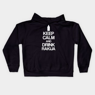 Keep calm and drink rakija Kids Hoodie